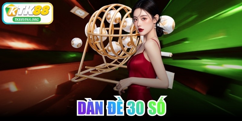 Dàn Đề 30 Số