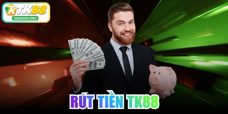 Rút Tiền TK88