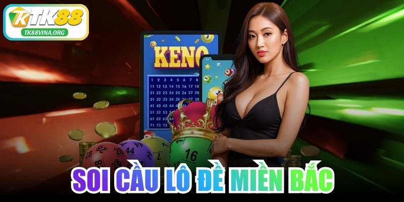 Soi Cầu Lô Đề Miền Bắc